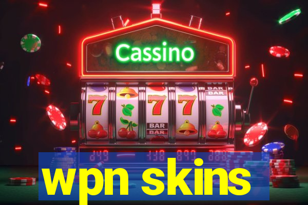 wpn skins